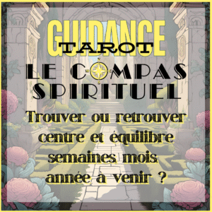 Extension Tirage du Compas spirituel: Trouver ou retrouver centre et équilibre