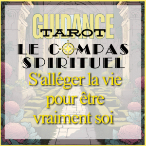 Extension Tirage du Compas spirituel:S'alléger la vie pour être vraiment soi